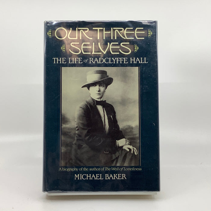 Our Three Selves: The Life of Radclyffe Hall