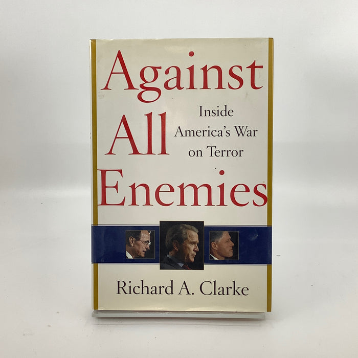 Against All Enemies: Inside America's War on Terror