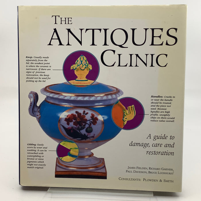 The Antiques Clinic: A Guide to Damage, Care, and Restoration