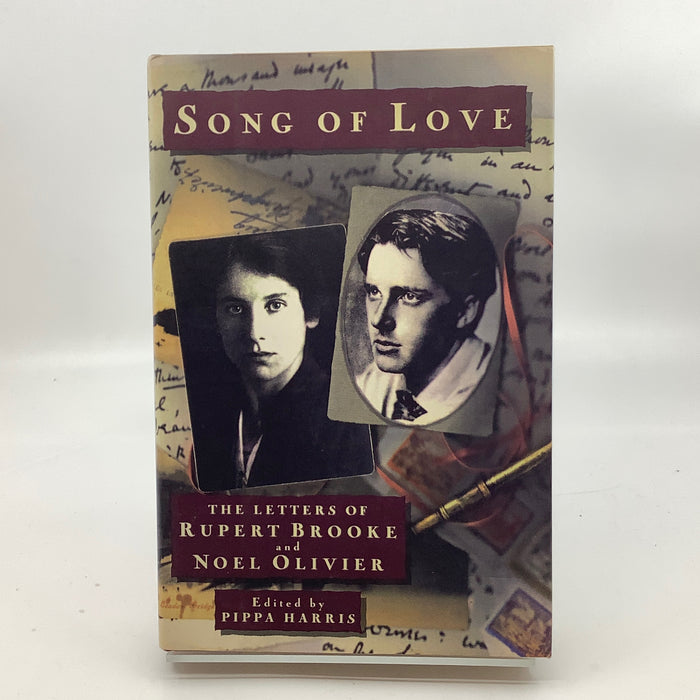 Song of Love: The Letters of Rupert Brooke and Noel Olivier, 1909-1915