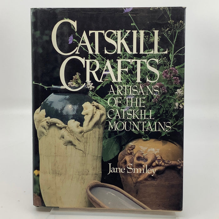 Catskill Crafts: Artisans of the Catskill Mountains