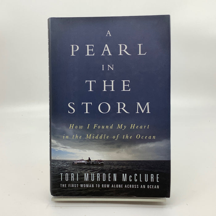 A Pearl in the Storm: How I Found My Heart in the Middle of the Ocean