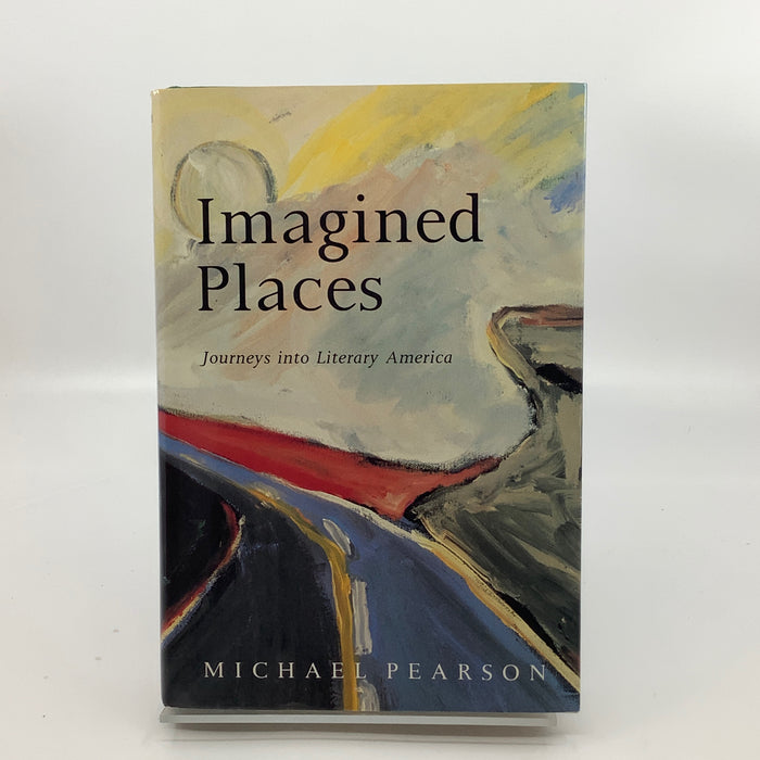 Imagined Places: Journeys into Literary America