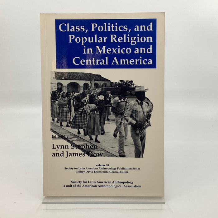 Class, Politics, and Popular Religion in Mexico and Central America