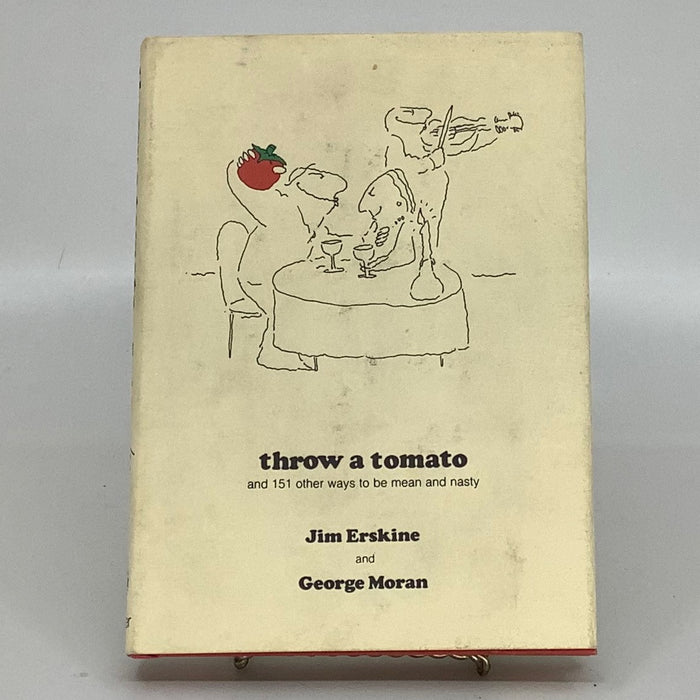 Throw a Tomato and 151 Other Ways to Be Mean and Nast