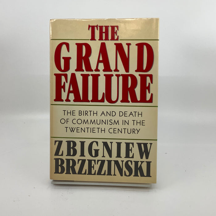 The Grand Failure: The Birth and Death of Communism in the Twentieth Century