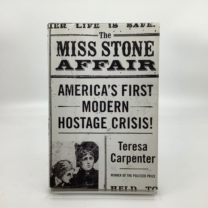 Miss Stone Affair, The: America's First Modern Hostage Crisis