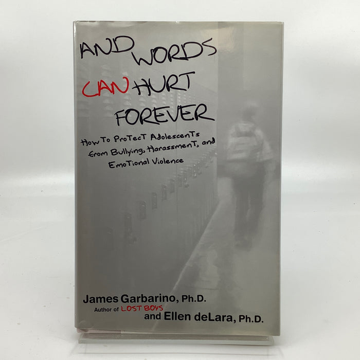 And Words Can Hurt Forever: How to Protect Adolescents from Bullying, Harassment, and Emotional Violence