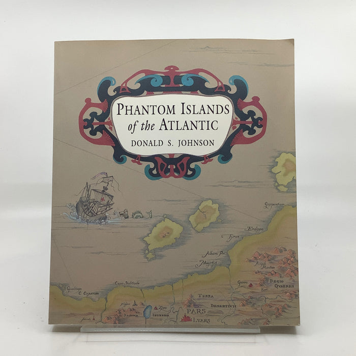 Phantom Islands of the Atlantic: The Legends of Seven Lands That Never Were