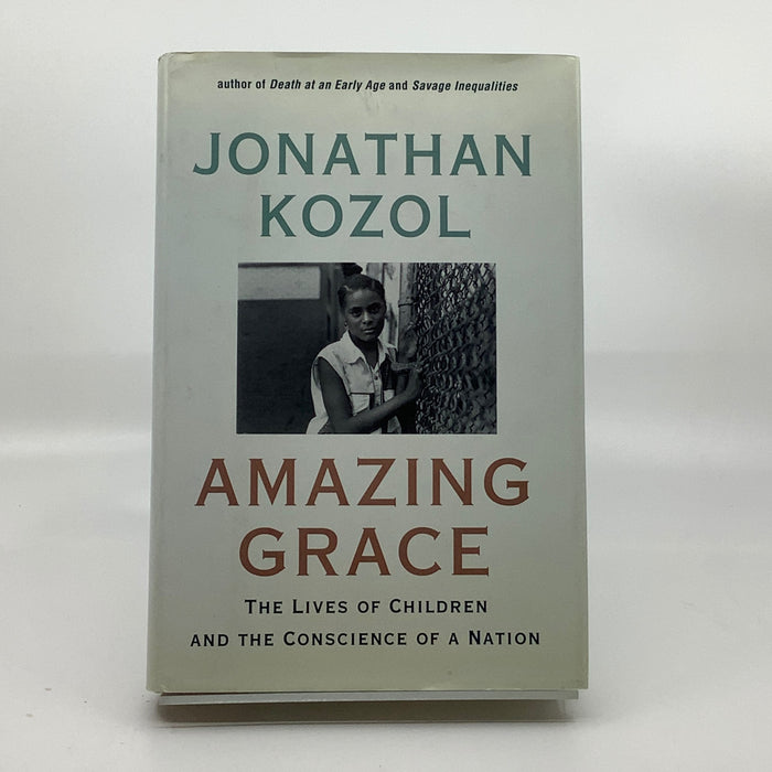 Amazing Grace : The Lives of Children and the Conscience of a Nation