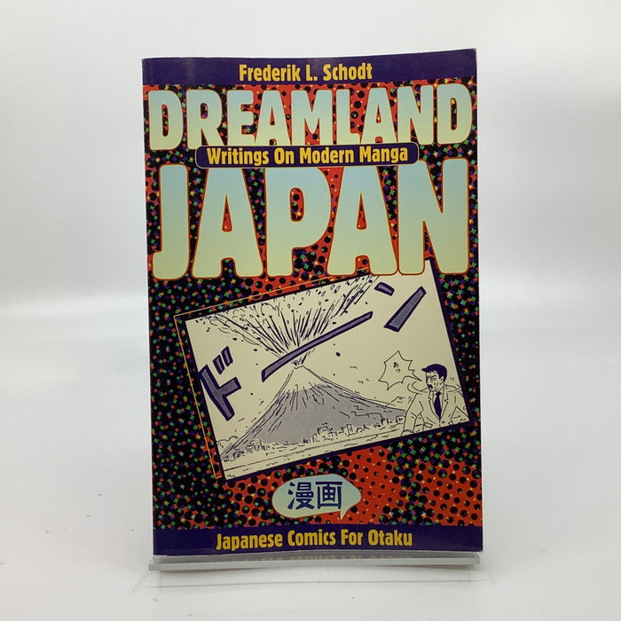 Dreamland Japan : Writings on Modern Manga