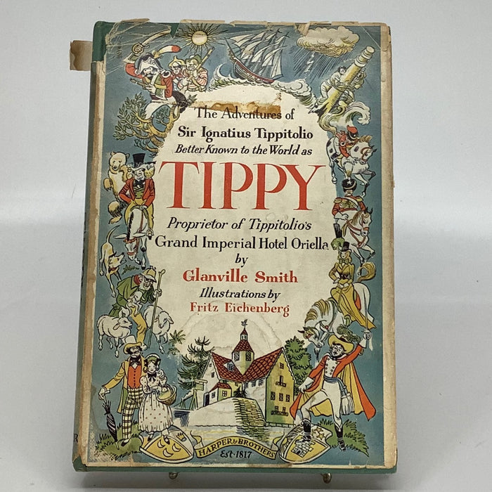 The Adventures of Sir Ignatius Tippitolio, Better Known to the World as Tippy, Proprietor of Tippitolio's Grand Imperial Hotel Oriella