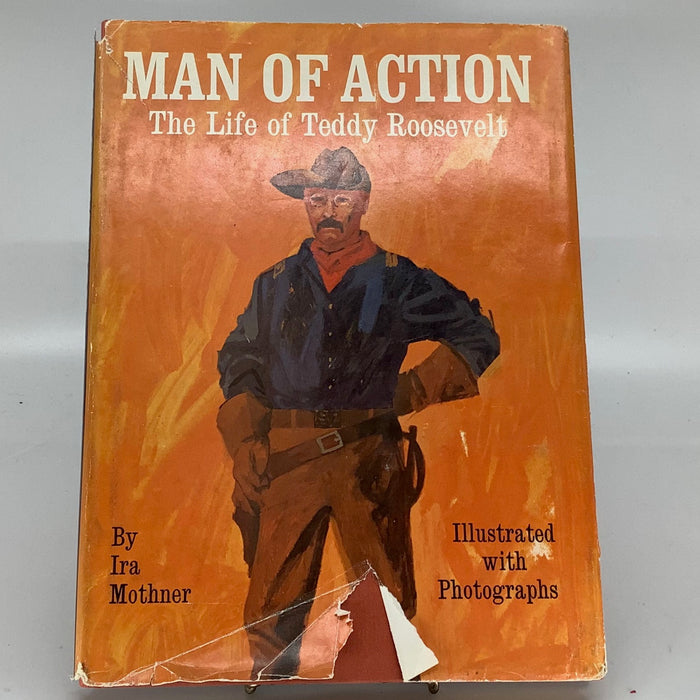 Man of Action : The Life of Teddy Roosevelt